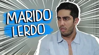 Marido Lerdo - DESCONFINADOS