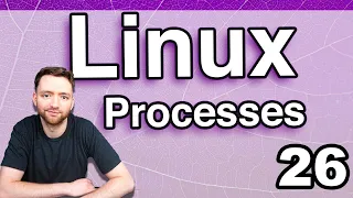 Processes (ps and top Commands) Linux Tutorial 26