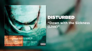 Disturbed - Down with the Sickness (Live)