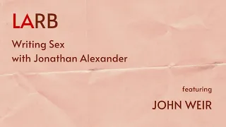 Writing Sex: John Weir