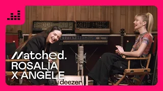 Rosalía x Angèle meet for the first time | Matched interview | Deezer