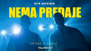 Emirez & Pireli - Nema Predaje / Kein Aufgeben