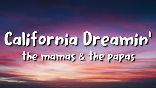 The Mamas & The Papas - California Dreamin’ (lyrics)