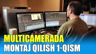 Multicamera bilan ishlash misollar bilan 18-dars 1-qism