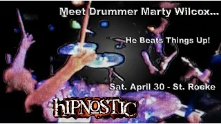 hIPNOSTIC  Introducing Marty Wilcox...he beats things up!