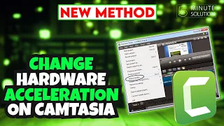 How to Change Hardware Acceleration on Camtasia 2024