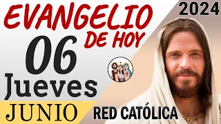 Evangelio de Hoy Jueves 06 de Junio de 2024 | REFLEXIÓN | Red Catolica