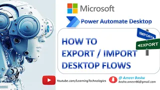 Power Automate Desktop  || How to Export and import your Desktop Flows across environments