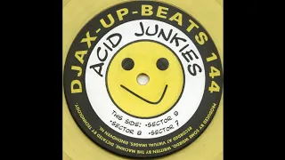 Acid Junkies - Sector 9 X [Djax-Up-Beats ‎DJAX-UP-144]