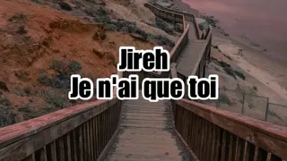 PAROLES / LYRICS : JIREH VERSION FRANÇAISE - (Maverick City & Elevation Worship)