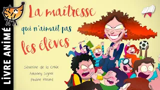 La Maîtresse Qui N'aimait Pas Les Élèves 👩‍💼 Histoires & Contes | Un livre sur la rentrée scolaire