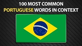 100 Most Common Portuguese Words in Context - Learn Portuguese Words and Phrases