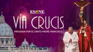 Via Crucis con el PAPA FRANCISCO | 2 de abril, 2021 | ESNE