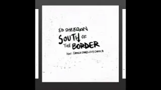 South of the Border - Ed Sheeran Camila Cabello Cardi B   remix K3V1N DJ. 105 bpm
