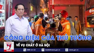 Thủ tướng Chính phủ gửi Công điện sau vụ cháy làm 14 người tử vong ở Hà Nội - VNews