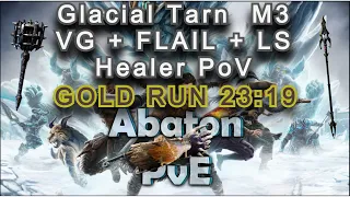 Glacial Tarn first our first gold | HEALER POV FLAIL + VG +LIFESTAFF