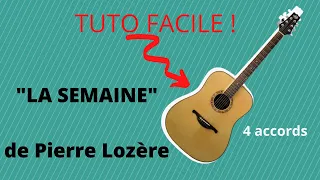 "La semaine" de Pierre Lozère, tuto guitare facile en 4 accords simples