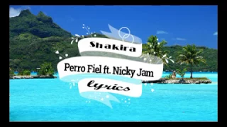 Shakira   Perro Fiel ft  Nicky Jam 'lyrics'