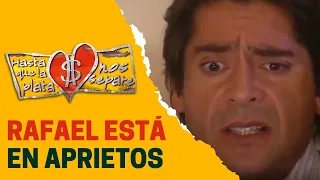 Los hermanos de Vicky se portan agresivos con Rafael | Hasta que la plata nos separe 2006