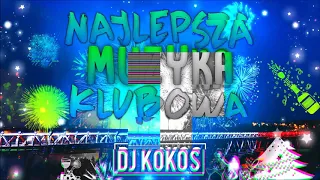 💥🎉SYLWESTER 2019/2020💥NAJLEPSZA MUZYKA KLUBOWA💥NOWY ROK MEGA POMPA💥STYCZEŃ 2020 DJ KOKOS