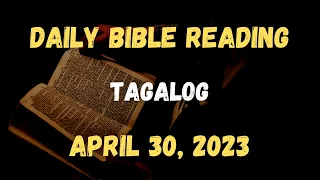 April 30, 2023: Daily Bible Reading, Daily Mass Reading, Daily Gospel Reading (Tagalog)