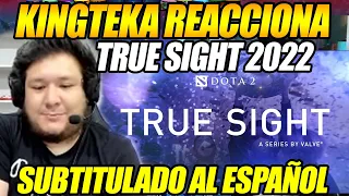 😲KINGTEKA REACCIONA AL TRUE SIGHT 2022 SUBTITULADO AL ESPAÑOL😲 DOTA 2