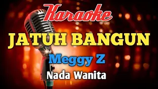 JATUH BANGUN MEGGY Z Karaoke Nada Wanita