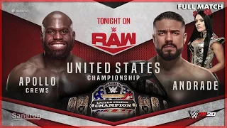 FULL MATCH - APOLLO CREWS VS ANDRADE - UNITED STATES TITLE MATCH : RAW MAY 25, 2020 | WWE2K20