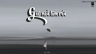 [ Phiên âm tiếng việt - Easy lyrics ] GIÓ NỔI LÊN RỒI