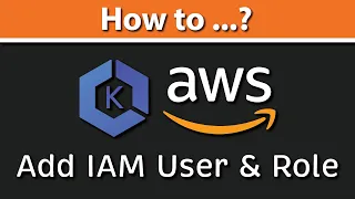 EKS Add User VS. Role: How to Add IAM User and IAM Role to AWS EKS Cluster?