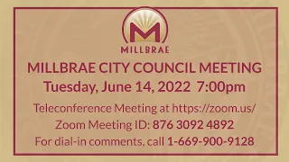 MILLBRAE CITY COUNCIL MEETING - JUNE 14, 2022