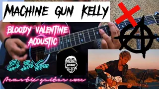 Bloody Valentine - Machine Gun Kelly|Acoustic Guitar Cover|Easy Chord