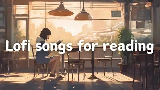 【Lo-fi Songs】For reading｜時間をゆっくりに感じる勉強用・作業用BGM｜Lofi chill music［2hours］