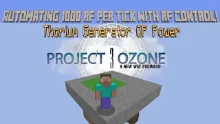 Minecraft Project Ozone 3 RF  tools Control Fully Automating 1K RF/t Thorium generator Land craft P6