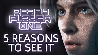 5 Reasons Ready Player One is a Great Movie (Spoiler-Free!)