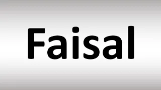 How to Pronounce Faisal