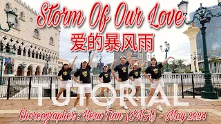 NEW TUTORIAL | Storm Of Our Love (爱的暴风雨 Ai De Bao Feng Yu) | LINE DANCE | High Beginner | Heru Tian