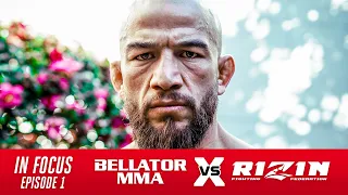 BELLATOR MMA vs. RIZIN | In Focus - Episode 1