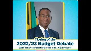 Closing of the Budget Debate by Minister of Finance and the Public Service, Hon. Dr. Nigel Clarke