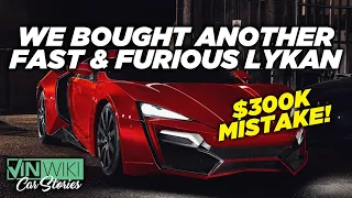 We bought another Fast & Furious Lykan (& made a $300k mistake!)
