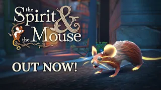 The Spirit and the Mouse - OUT NOW!