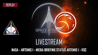 NASA - Artemis I - Media Briefing Status Artemis I - KSC - August 29, 2022