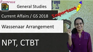 Wassenaar Arrangement, NPT, CTBT (Current Affairs / GS 2018) - ww.2 Notes @ Examrace.com