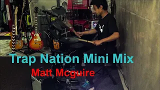 Trap Nation Mini Mix - Matt Mcguire | Cedric Morillo Drum Cover