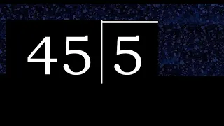 Dividir 5 entre 45 division inexacta con resultado decimal de 2 numeros con procedimiento