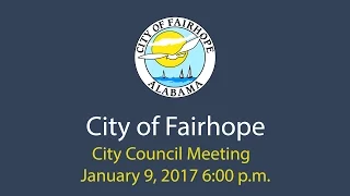 City of Fairhope City Council Meeting January 9,  2017