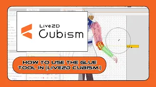 [LIVE2DCUBISM] Tutorial: How to use the GLUE TOOL in Live2D