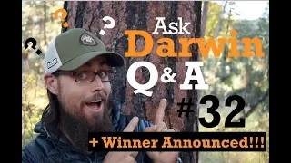 Ask Darwin Q&A #32 + GIVEAWAY WINNER ANNOUNCED!