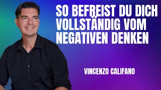 Vincenzo/Califano - Veranstaltung Zürich(CH) - So befreist du dich vollständig vom negativen Denken