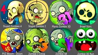 Stupid Zombies 4,Stupid Zombie 2,Plants Zombie 3D,Brawl Stars,PVZ Bloom - Doom,Zombie 3 China